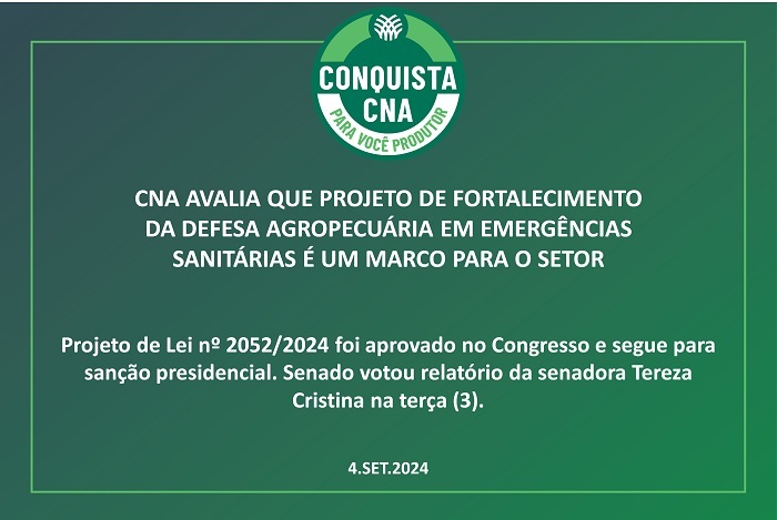 CNA avalia que proposta de fortalecimento da defesa agropecuária em emergências sanitárias é um marco para o setor