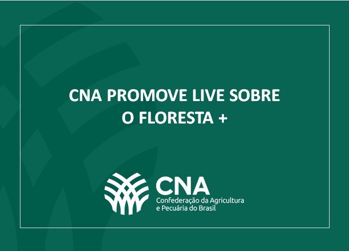 CNA promove live sobre o Floresta+