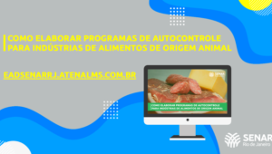 SENAR Rio realiza curso de Como Elaborar Programas de Autocontrole para Indústrias de Alimentos de Origem Animal em setembro, para RTs