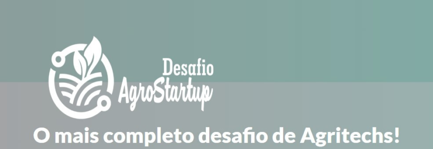 Inscrições abertas: Desafio Agrostartup oferece R$ 60.000,00 para soluções inovadoras