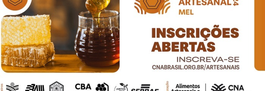 CNA abre inscrições para a edição do mel do Prêmio Brasil Artesanal