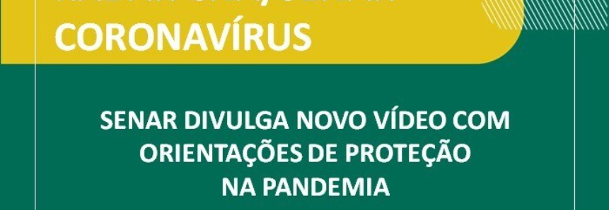 Senar divulga novo vídeo com orientações de proteção na pandemia