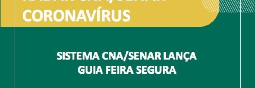 Sistema CNA/Senar lança Guia Feira Segura