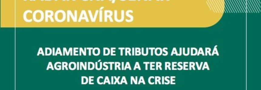 Adiamento de tributos ajudará agroindústria a ter reserva de caixa na crise, diz CNA