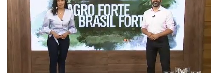 Programa Agro Forte Brasil Forte deste domingo , 21 de outubro