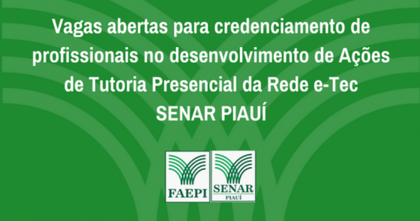 Vagas abertas para credenciamento de profissionais no desenvolvimento de acoes de tutoria presencial da rede e tec 0 222789002015287284631