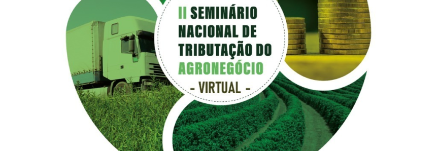 Evento virtual vai discutir tributação sobre o patrimônio no agro