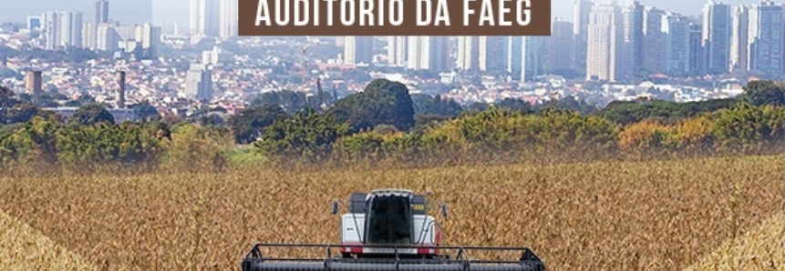Sistema Faeg/Senar debate cenário macroeconômico do Campo à Cidade