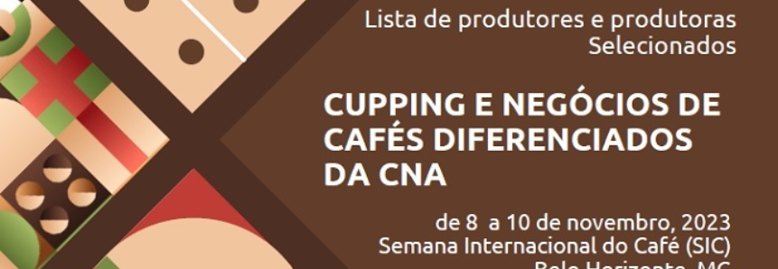 CNA divulga lista de produtores selecionados para o Cupping de Cafés Diferenciados