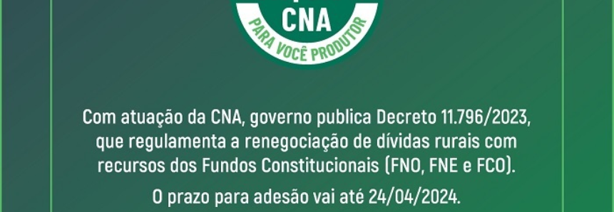 Com atuação da CNA, Governo regulamenta renegociação de dívidas com Fundos Constitucionais