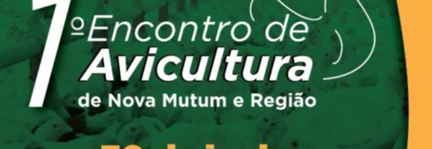 Nova Mutum é sede do 1º Encontro de Avicultura da região